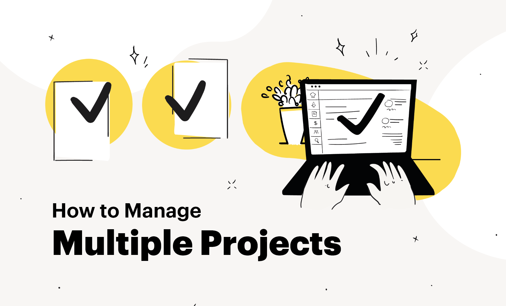 23 Clever Tips on How to Manage Multiple Projects