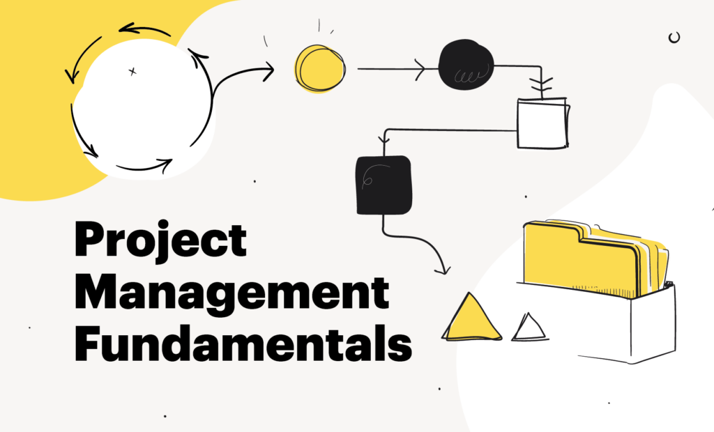 Project Management Fundamentals: Everything You Need To Know