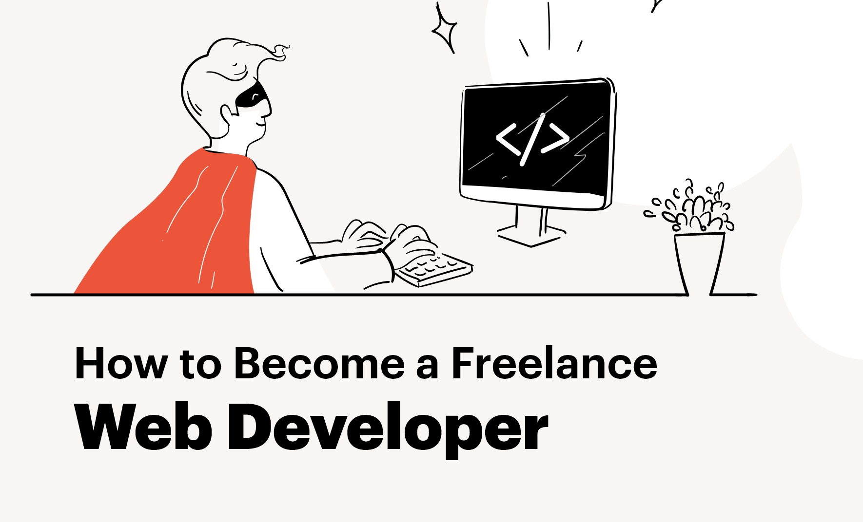How to Become a Freelance Web Developer [Full Guide]