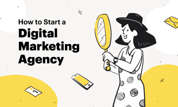 The 8 Steps of How To Start a Digital Marketing Agency