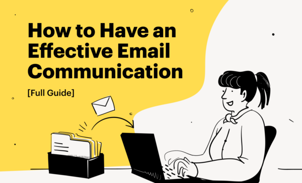 How To Have an Effective Email Communicatation? [Full Guide]