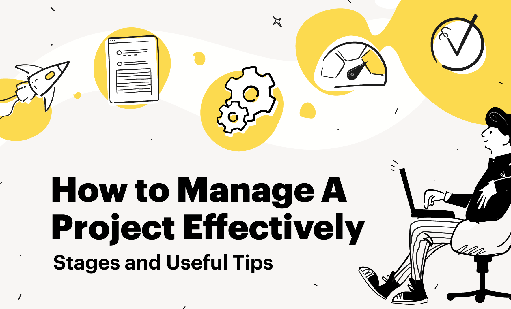 How to Manage A Project Effectively: Stages and Useful Tips