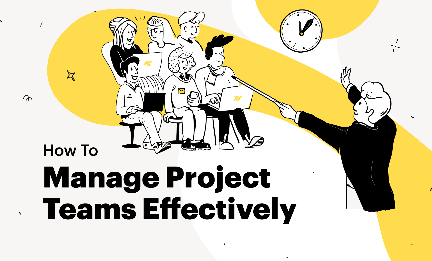 How To Manage Project Teams Effectively [Complete Guide]